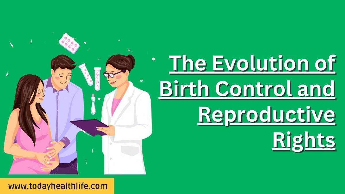 The Evolution of Birth Control and Reproductive Rights