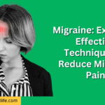 Migraine: Exploring Effective Techniques to Reduce Migraine Pain