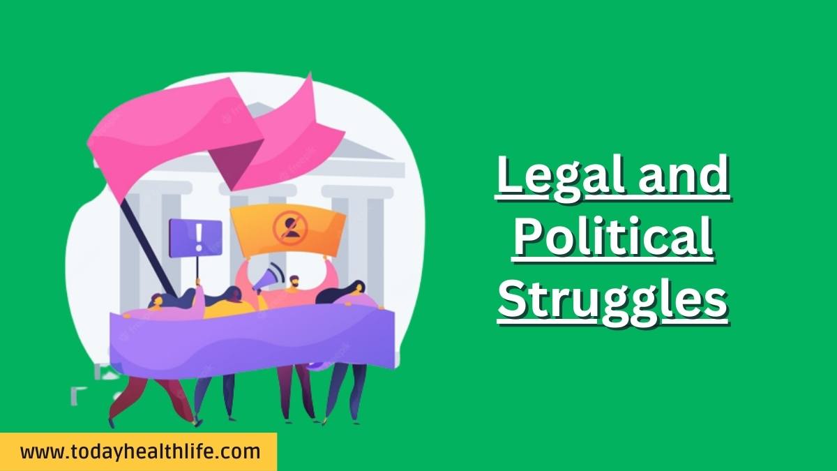 Legal and Political Struggles